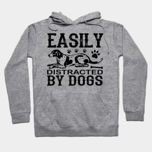 Easily distracted by dogs Hoodie